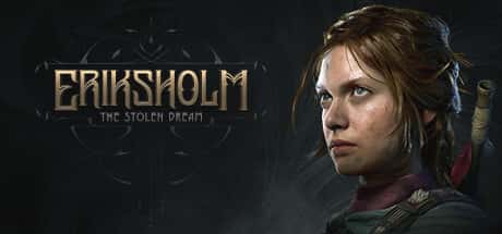 STEAM学习 埃里克斯霍姆 被偷走的梦 Eriksholm The Stolen Dream 15G